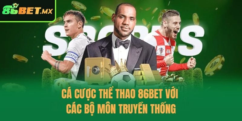 Cá cược thể thao 86bet với các bộ môn truyền thống