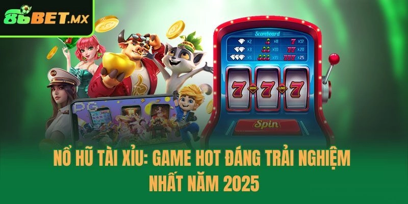 nổ hũ tài xỉu