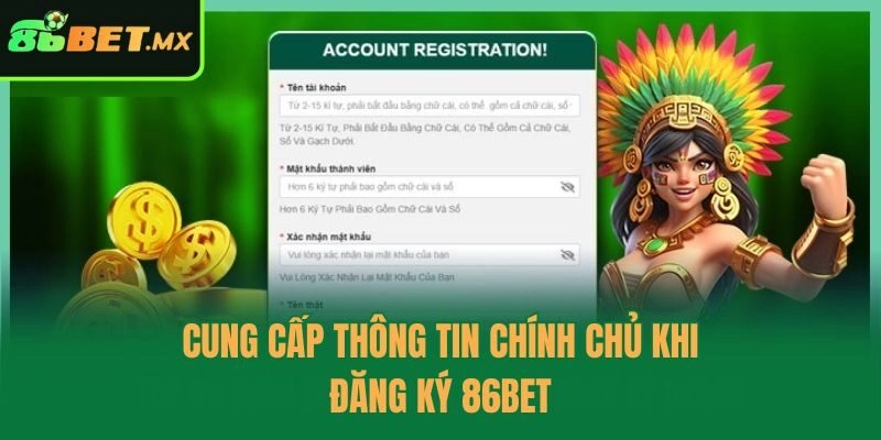 Cung cấp thông tin chính chủ khi đăng ký 86bet