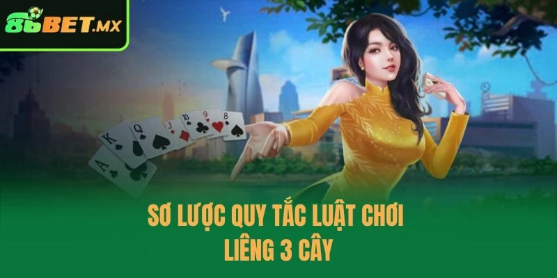 Sơ lược quy tắc luật chơi Liêng 3 cây